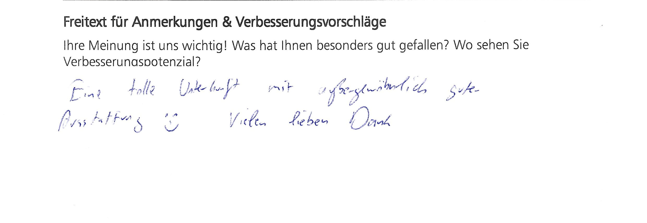 Aus unserem Gästebuch Eine tolle Unterkunft mit außergewöhnlich guter Ausstattung